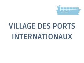 Village des Ports Internationaux